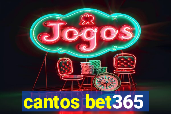 cantos bet365